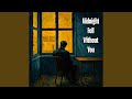 Midnight Fell Without You
