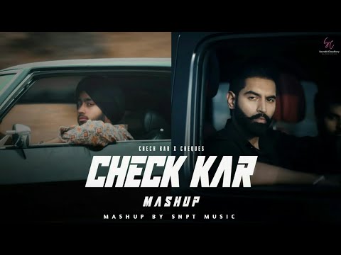 Check Kar X Cheques - Shubh ft.Parmish Verma & Paradox | Punjabi Mashup 2024 | SNPT MUSIC