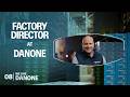 We Are Danone I Factory Director At Danone I Ep 8