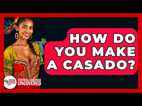 How Do You Make A Casado? - Central America Uncovered