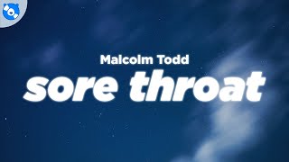 Malcolm Todd - Sore Throat (Lyrics)