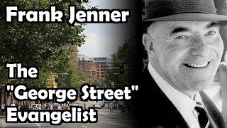 Frank Jenner - The George Street Evangelist