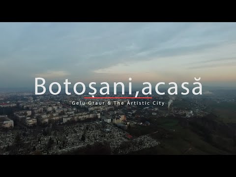 Gelu Graur & The Artistic City - Botoșani, acasă