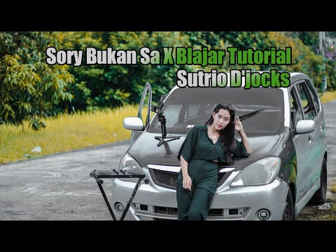 Sutrio D'jocks - Sorry Bukan Sa X Blajar Tutorial ( Official Music Video ) Fulll!!!! 2022 New!!!