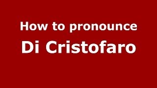 How to pronounce Di Cristofaro