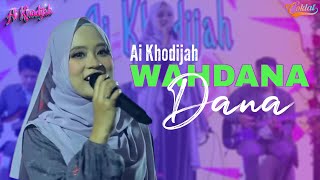 Download lagu Wahdana Dana - Ai Khodijah l RESEPSI PERNIKAHAN NAFISAH & HILMAN | JL CEMPENDAK, KRATON, KOTA TEGAL mp3