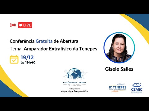 ABERTURA | XXI FÓRUM DA TENEPES - AMPARADOR EXTRAFÍSICO DA TENEPES