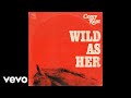 Corey Kent Wild As Her Official Audio