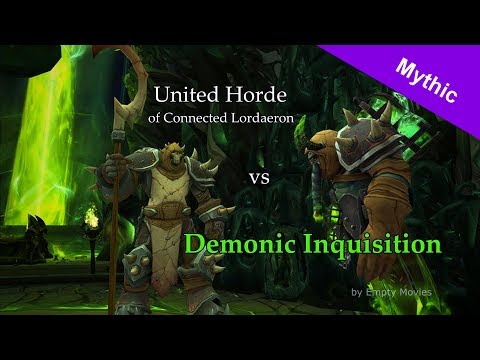 United Horde of Connected Lordaeron vs. Demonic Inquisition (Mythic)