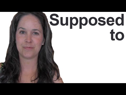 How to Say SUPPOSED TO in American English