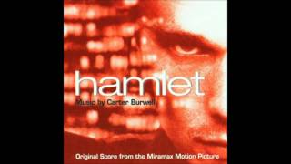Carter Burwell - Hamlet Original Soundtrack 13 - The End