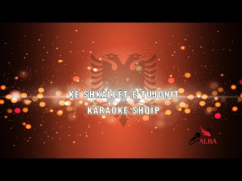 Karaoke Shqip - KE SHKALLËT E TUJONIT