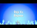 Déjà Vu - Beyonce (Karaoke Version)