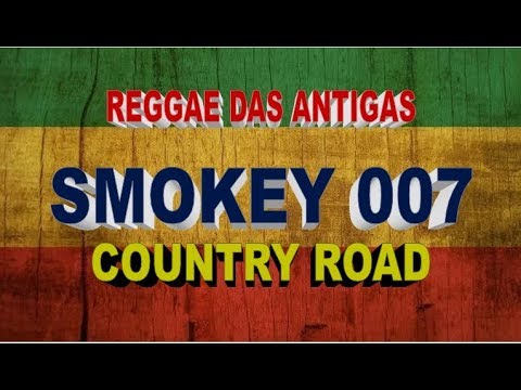 REGGAE: SMOKEY 007 - COUNTRY ROAD