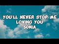 YOU’LL NEVER STOP ME LOVING YOU - SONIA || LYRICS