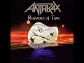 Anthrax - Intro To Reality / Got The Time / One Man Stand