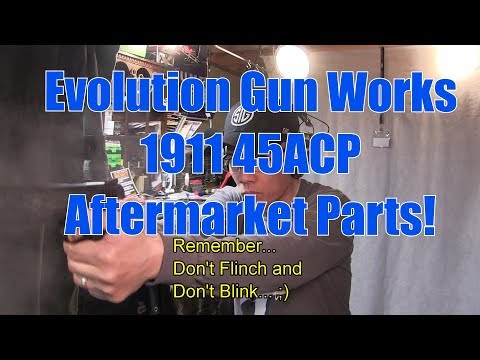 Evolution Gun Works EGW 1911 45ACP Aftermarket Parts 1st Look