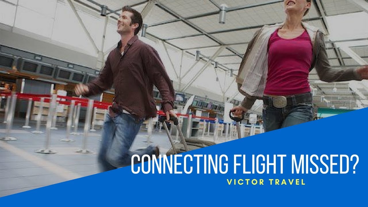 What happens if I miss my connecting flight? Zandex