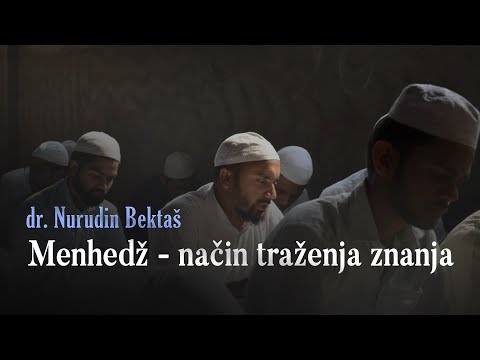 Menhedž - način traženja znanja - dr. Nurudin Bektaš