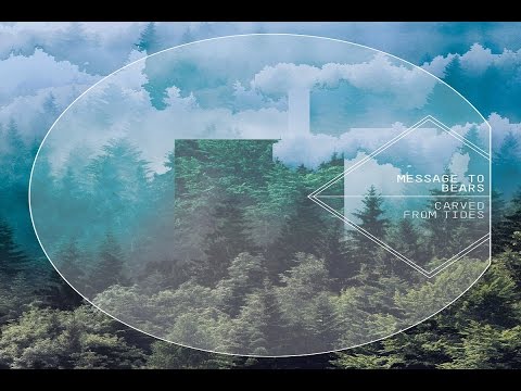 Message To Bears - Carved From Tides [Full Album]