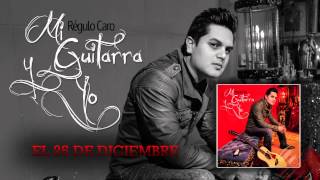 16 El 25 De Diciembre - Regulo Caro (Mi Guitarra y Yo) 2014