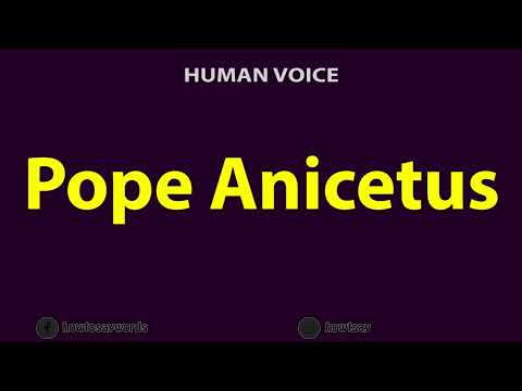 How To Pronounce Pope Anicetus