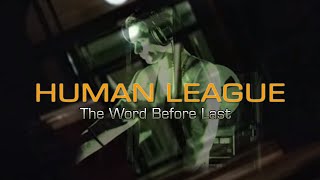 The Human League - The Word Before Last