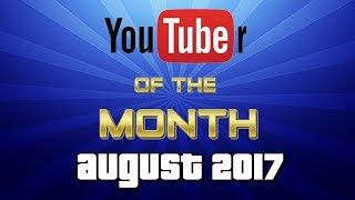 YouTuber of the Month 2017 - August