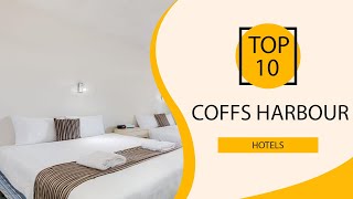 Top 10 Best Hotels to Visit in Coffs Harbour | Australia - English