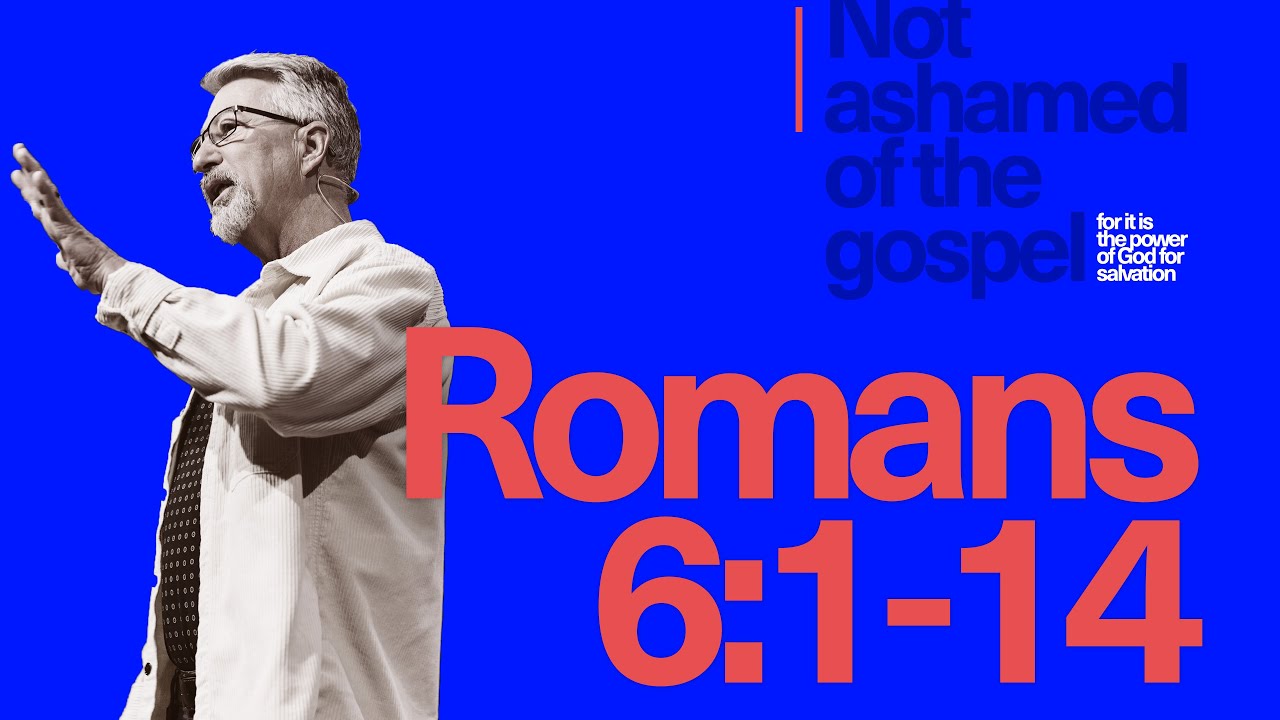 11.12.23 - Romans 6:1-14