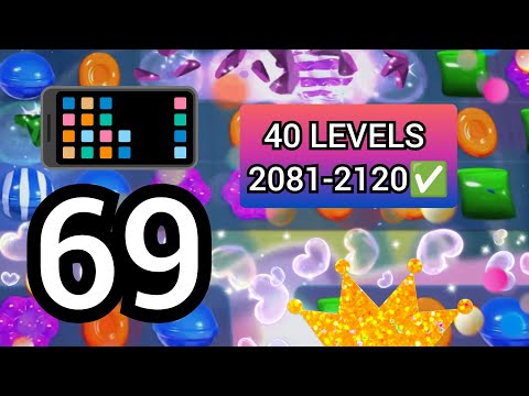 69.Candy Crush Saga→(2081-2120✅)←Mobile Gameplay (Modded)