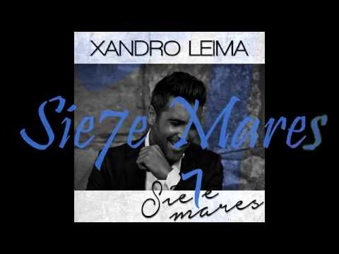 Sie7e Mares- VideoLyric-Xandro Leima