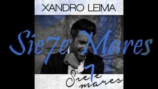 Sie7e Mares- VideoLyric-Xandro Leima