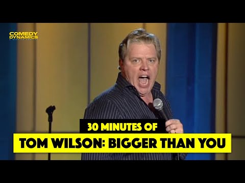 30 Minutes of Tom Wilson: Bigger Than You