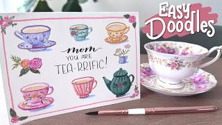Easy Doodles For The Most TEA-RIFFIC Mother's Day Card!