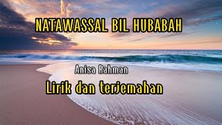 Download lagu Natawassal bil hubabah~Lirik dan terjemahan ( by Anisa Rahman) mp3 Download lagu Natawassal bil hubabah~Lirik dan terjemahan ( by Anisa Rahman) mp3