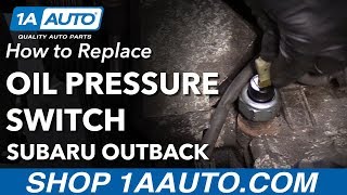 How to Replace Oil Pressure Sender 00-10 Subaru Outback