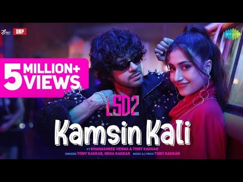 Kamsin Kali | LSD 2 | Tony Kakkar | Neha Kakkar | Dhanashree Verma | Mudassar Khan