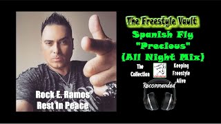 Spanish Fly “Precious” (All Night Mix) Freestyle Music RIP Rock E. Ramos