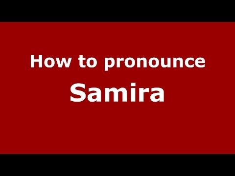 How to pronounce Samira (Brazilian Portuguese/Brazil)  - PronounceNames.com