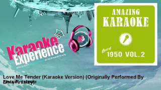 Amazing Karaoke - Love Me Tender (Karaoke Version) - Originally Performed By Elvis Presley