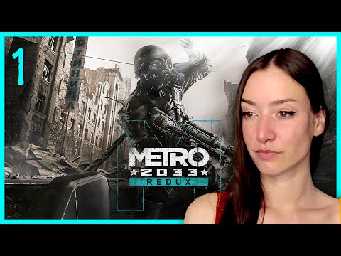 Metro 2033 Redux ◈ 1st Playthrough [01]