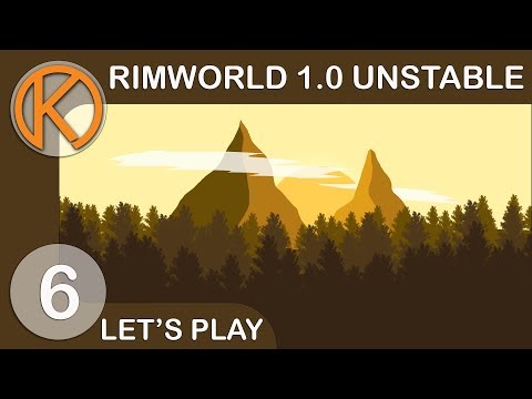 RimWorld 1.0 Unstable | DEFENSE REWORK - Ep. 6 | Let's Play RimWorld 1.0 Gameplay