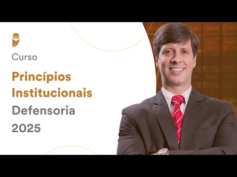 Curso Princípios Institucionais - Defensoria 2025