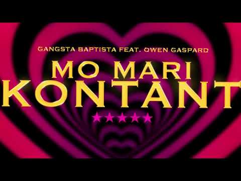 Gangsta Baptista Feat. Owen Gaspard  - Mo Mari Kontant