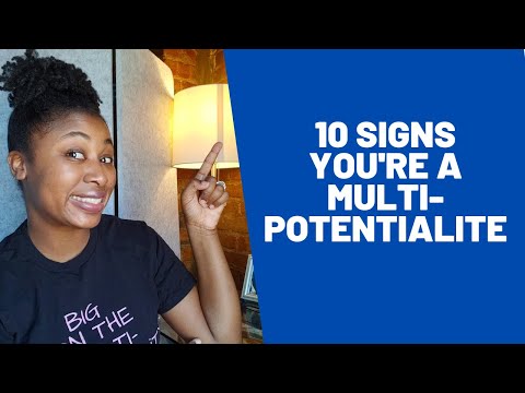 You Could Be A Multipotentialite If You Do These 10 Things
