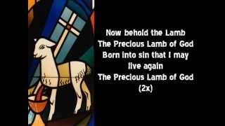 Now Behold the Lamb with lyrics
