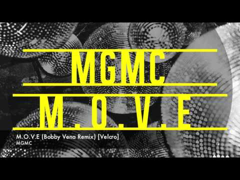 MGMC   M O V E Bobby Vena Remix) [Velcro]