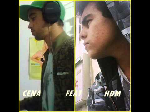 CENA FT HDM - Eras tudo