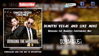Dimitri Vegas And Like Mike - Bringing The Madness Continuous Mix